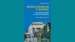 Publié aux éditions Afrique en mutations, l'essai est intitulé : ​Protocole républicain et diplomatie. Des traditions établies aux enjeux contemporains.